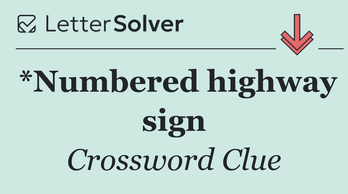 *Numbered highway sign