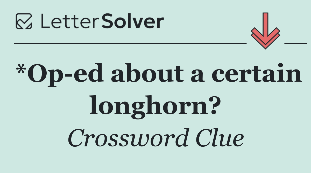 *Op ed about a certain longhorn?