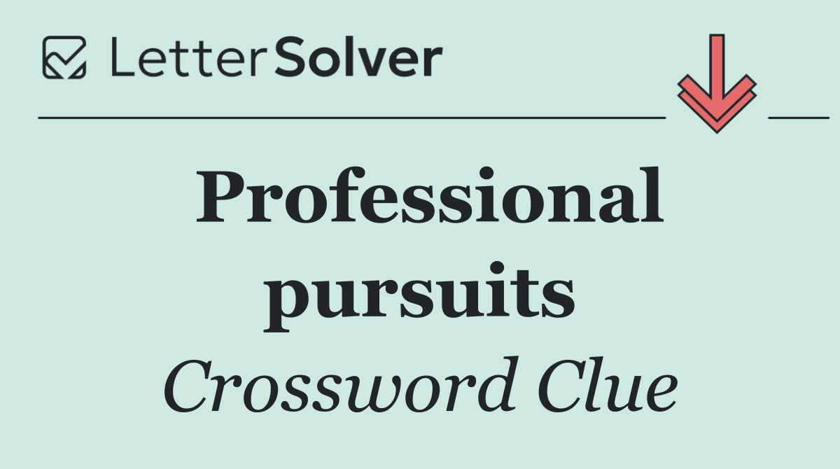 Professional pursuits