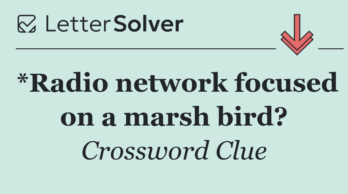 *Radio network focused on a marsh bird?