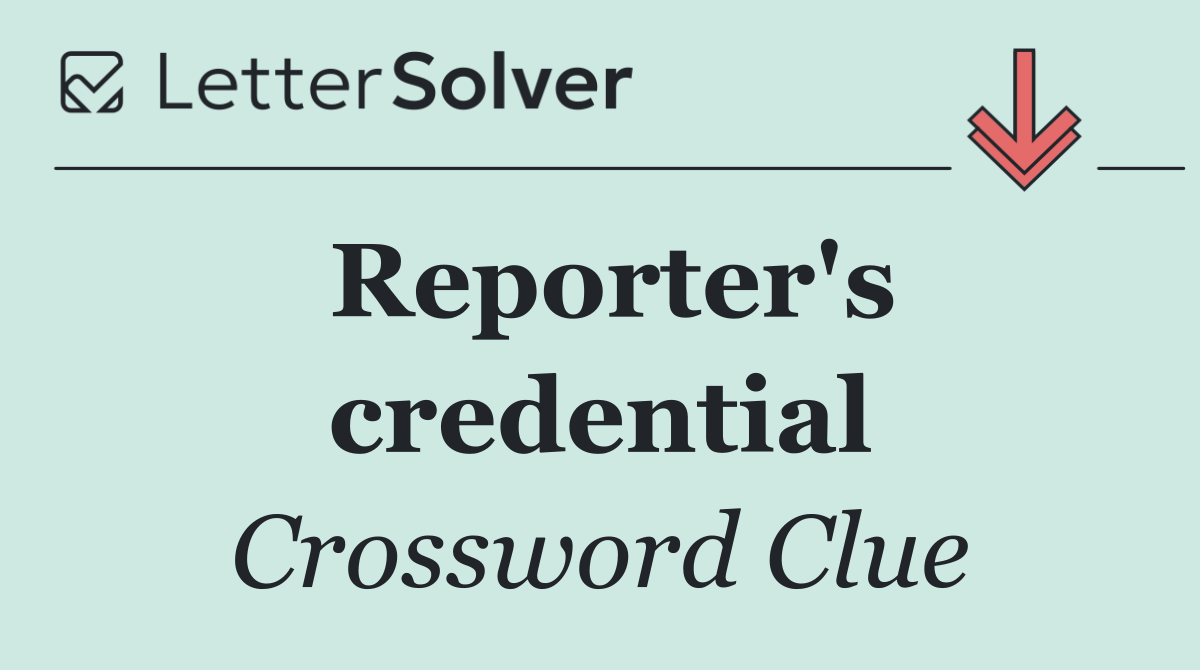 Reporter's credential