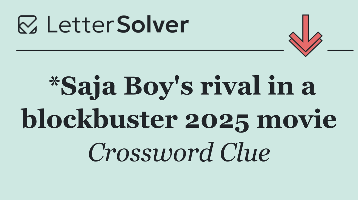 *Saja Boy's rival in a blockbuster 2025 movie