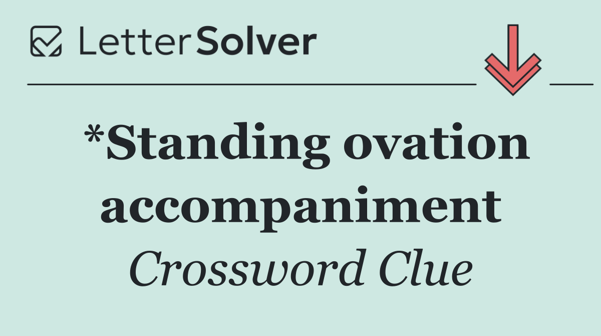 *Standing ovation accompaniment