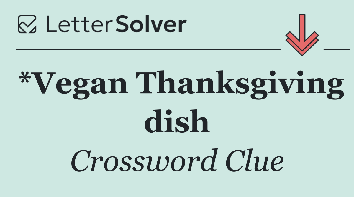 *Vegan Thanksgiving dish