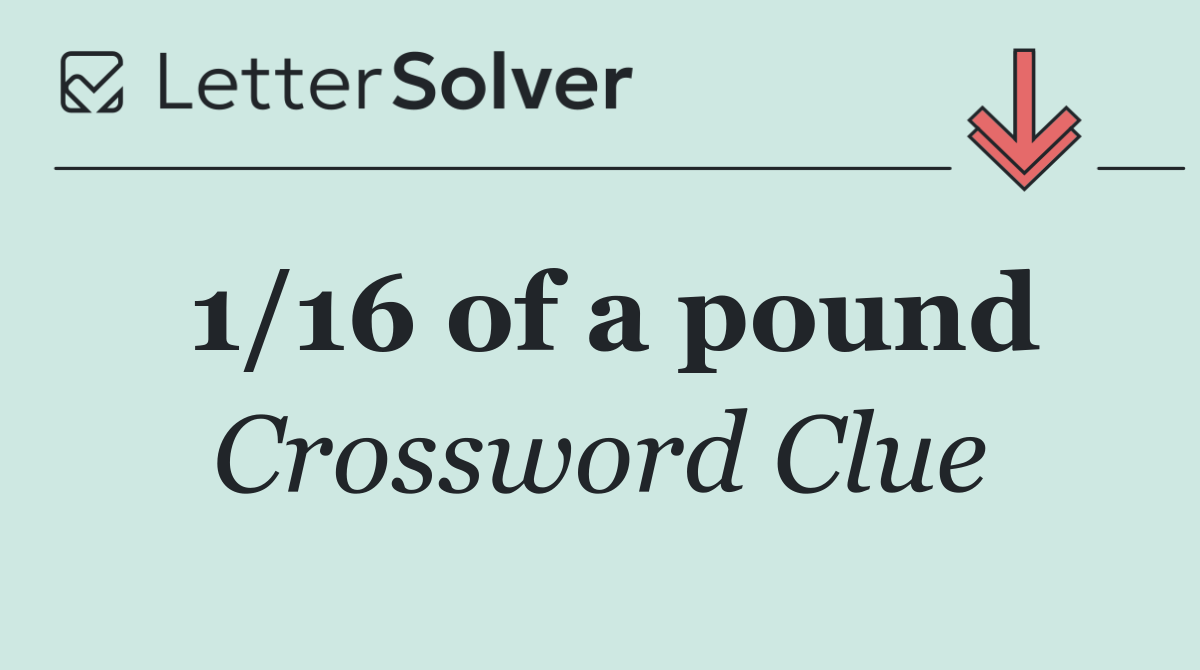 1/16 of a pound