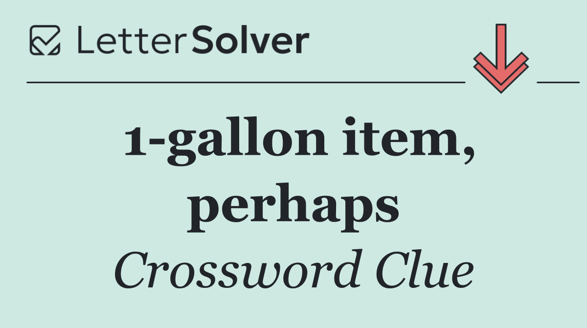 1 gallon item, perhaps