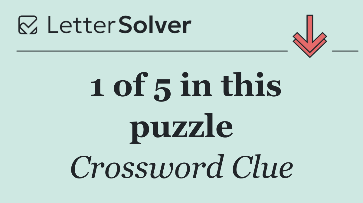 1 of 5 in this puzzle