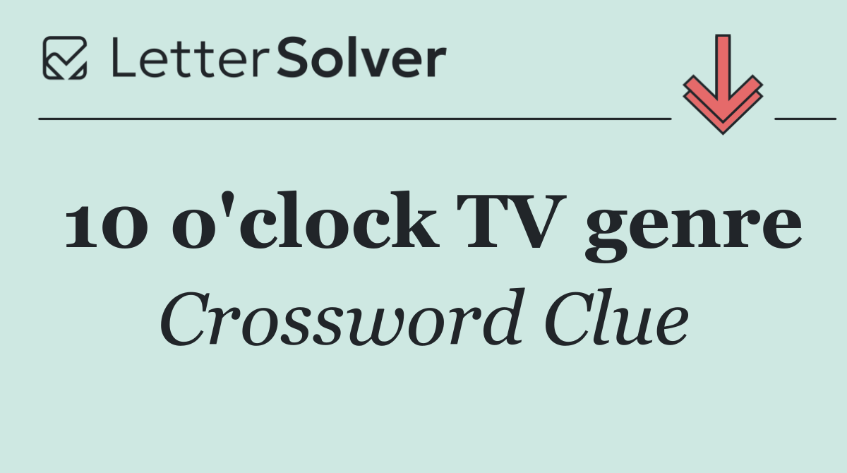 10 o'clock TV genre