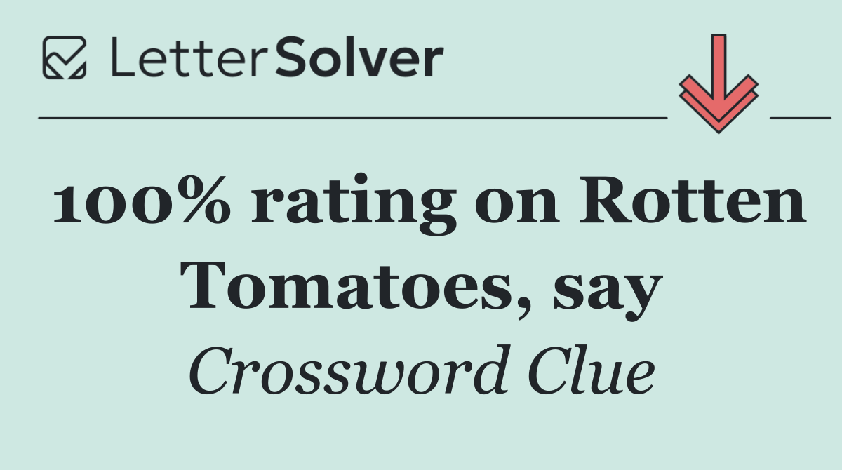 100% rating on Rotten Tomatoes, say