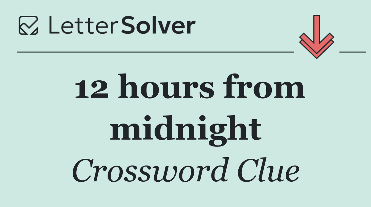 12 hours from midnight