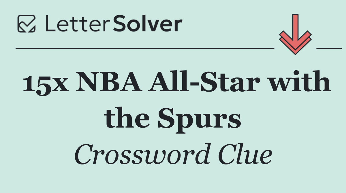 15x NBA All Star with the Spurs