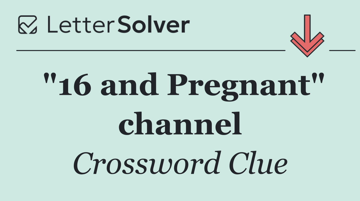 "16 and Pregnant" channel