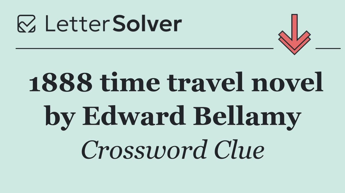 1888 time travel novel by Edward Bellamy