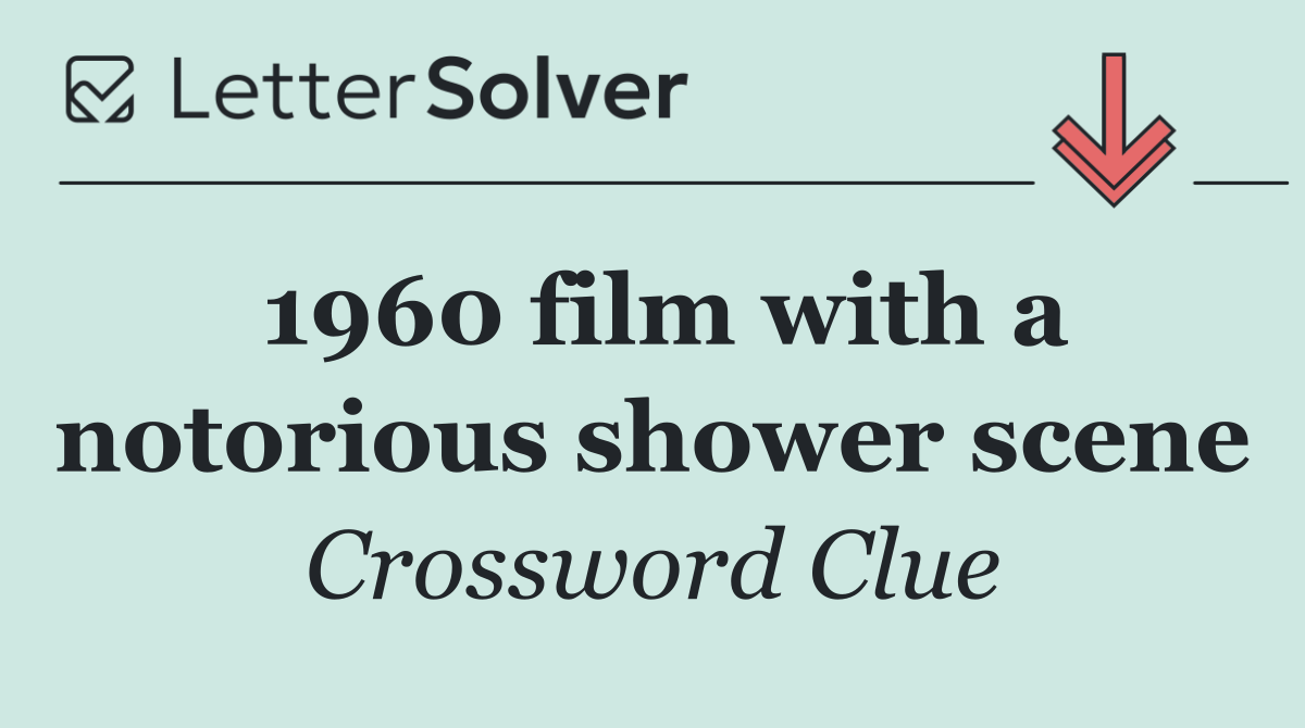 1960 film with a notorious shower scene