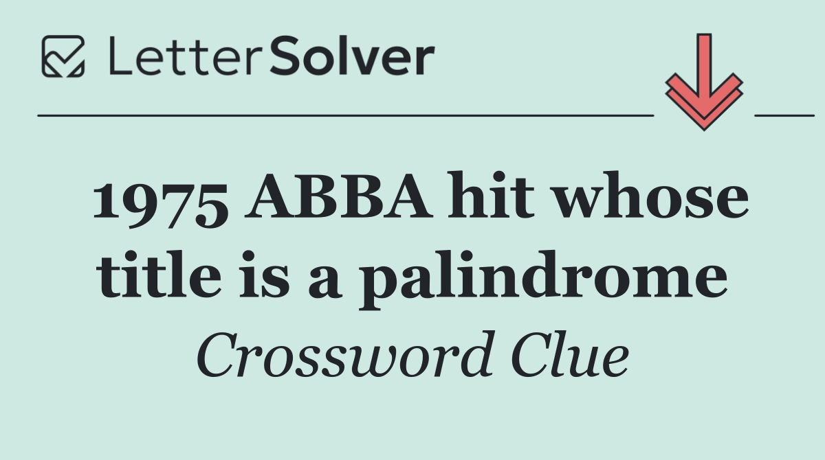 1975 ABBA hit whose title is a palindrome