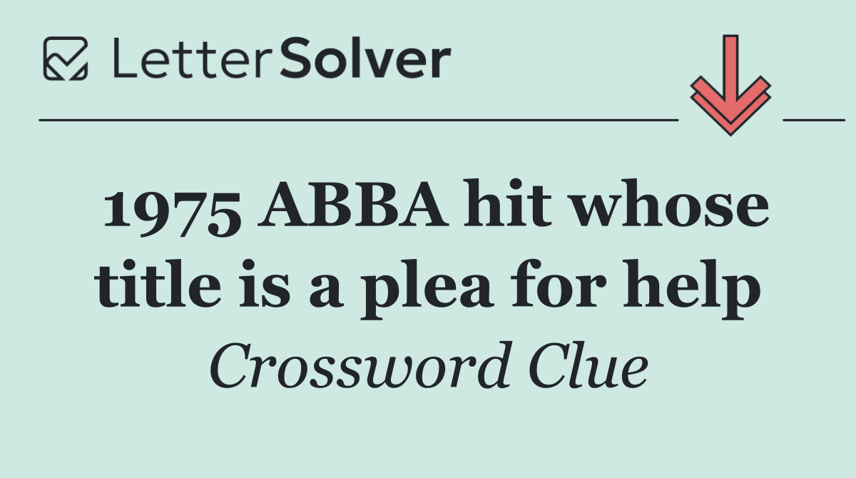 1975 ABBA hit whose title is a plea for help