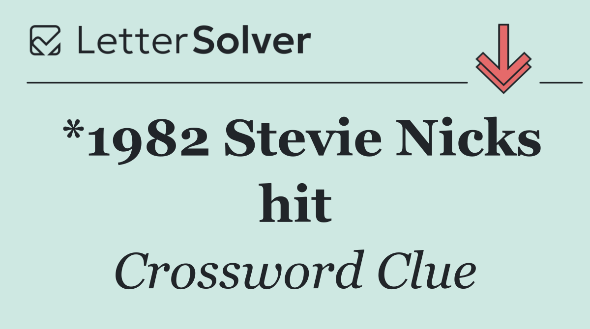 *1982 Stevie Nicks hit