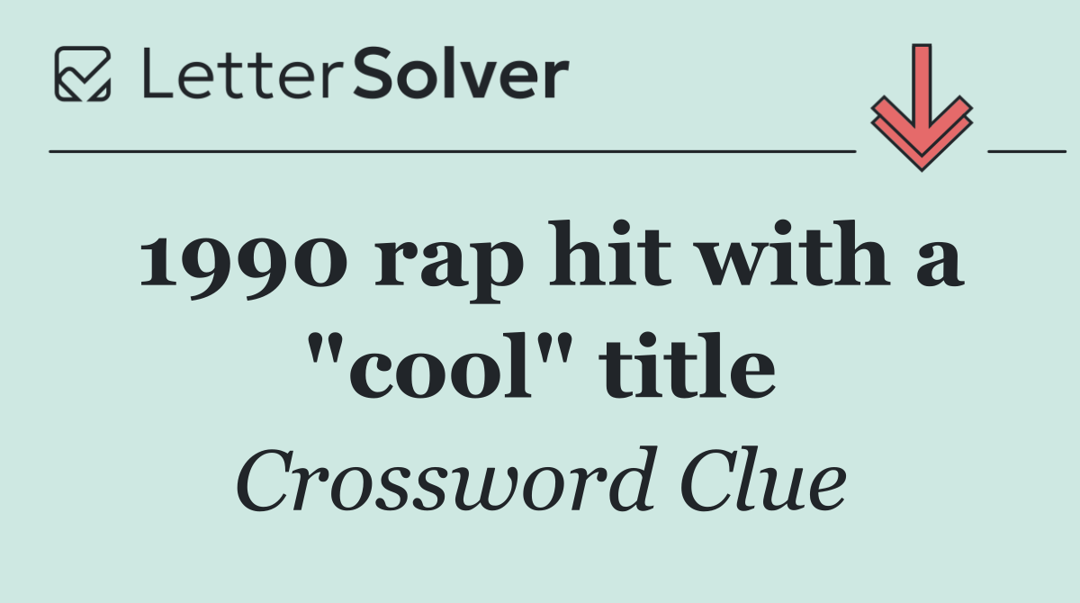1990 rap hit with a "cool" title