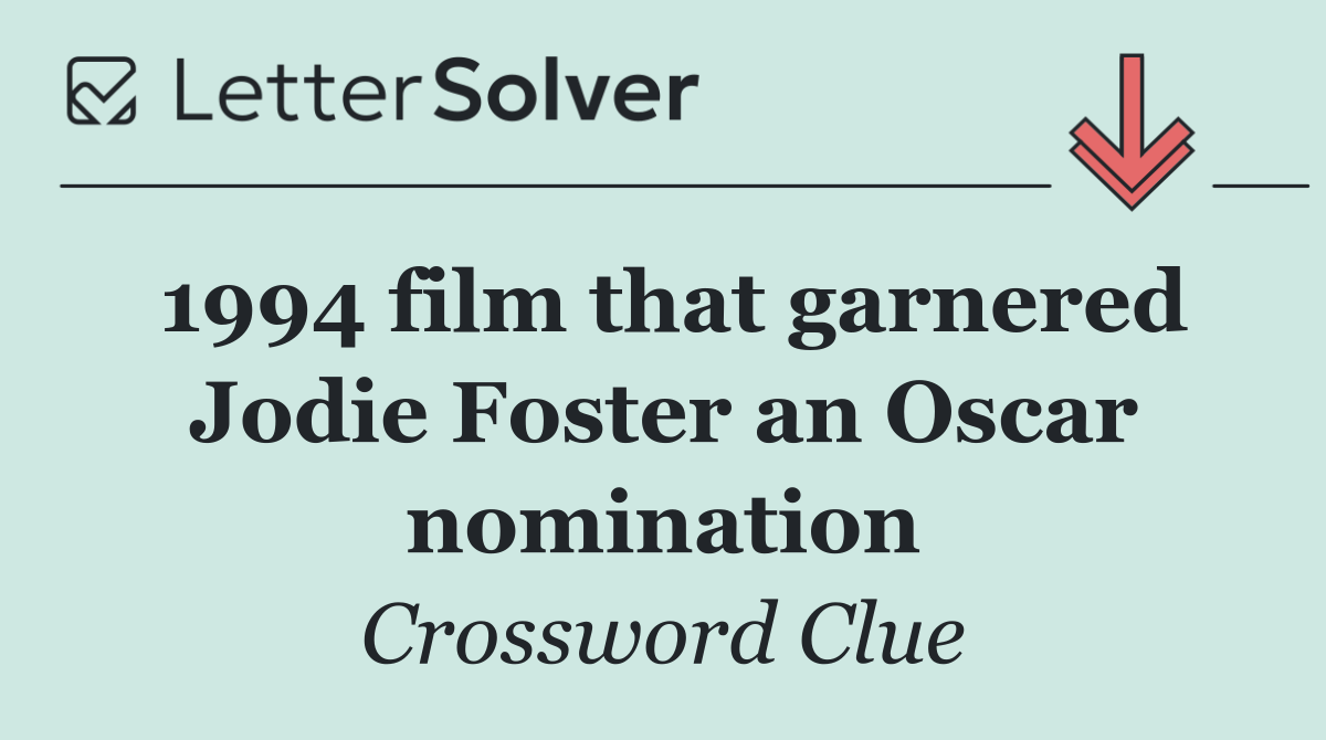 1994 film that garnered Jodie Foster an Oscar nomination