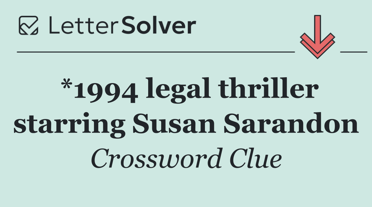 *1994 legal thriller starring Susan Sarandon