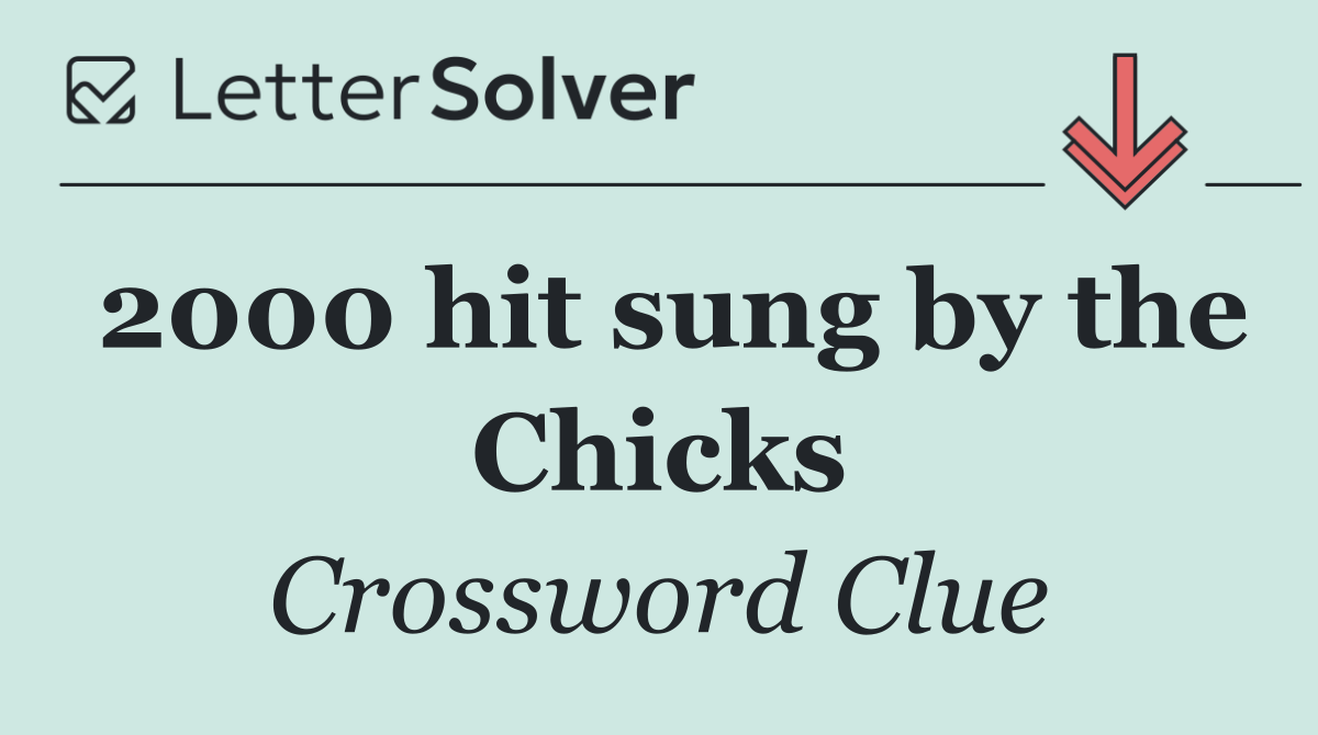 2000 hit sung by the Chicks