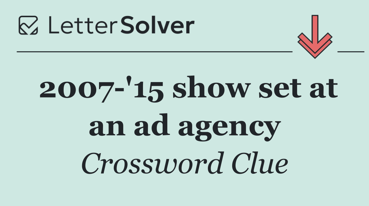 2007 '15 show set at an ad agency