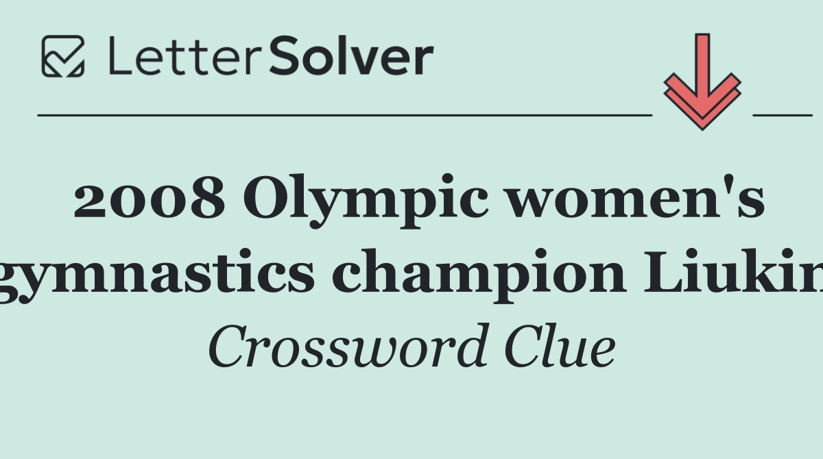 2008 Olympic women's gymnastics champion Liukin