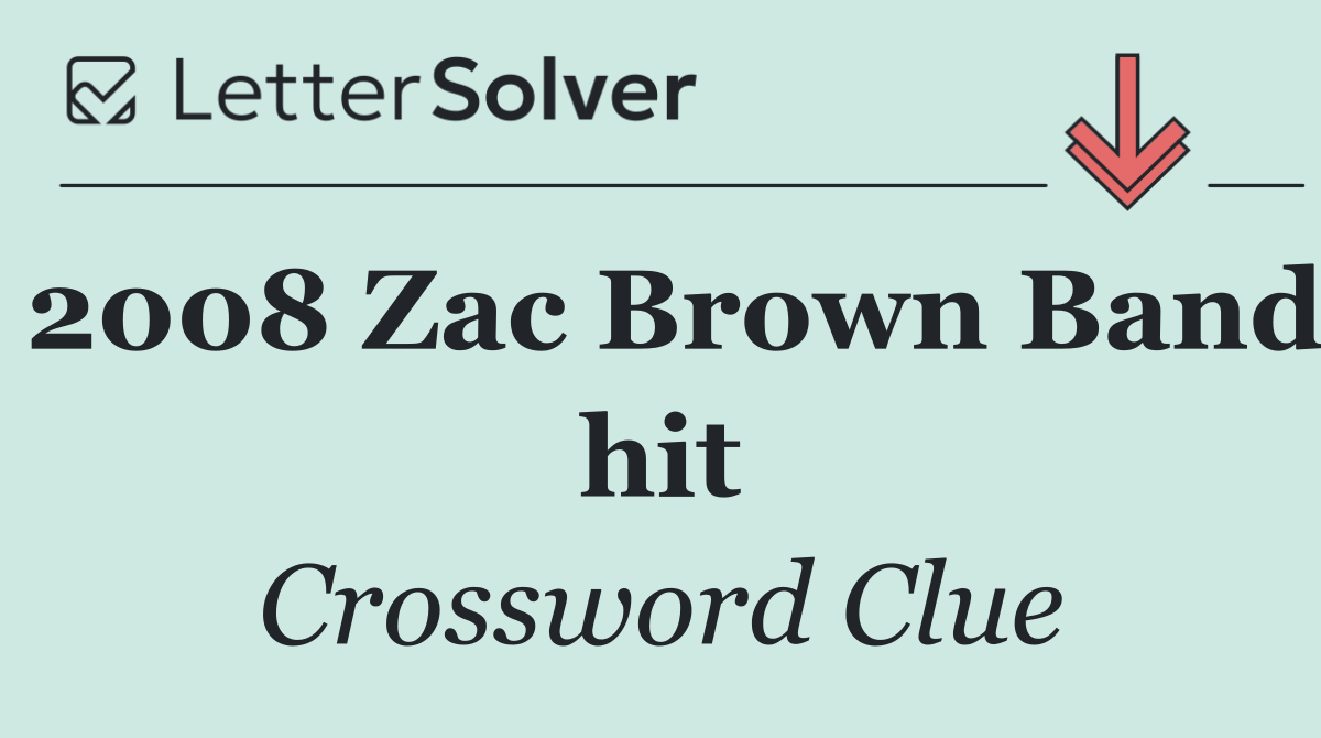2008 Zac Brown Band hit