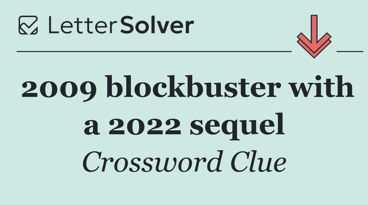 2009 blockbuster with a 2022 sequel