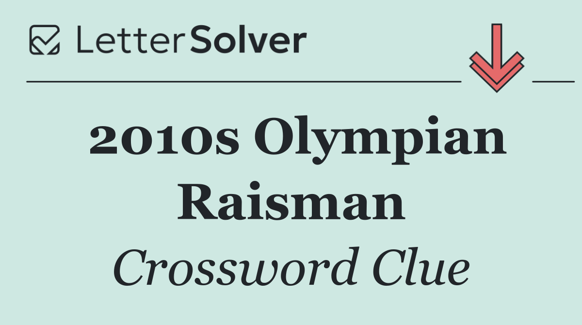 2010s Olympian Raisman