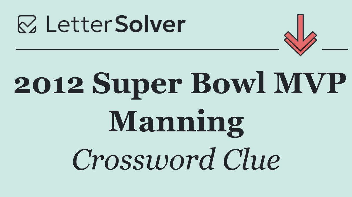 2012 Super Bowl MVP Manning