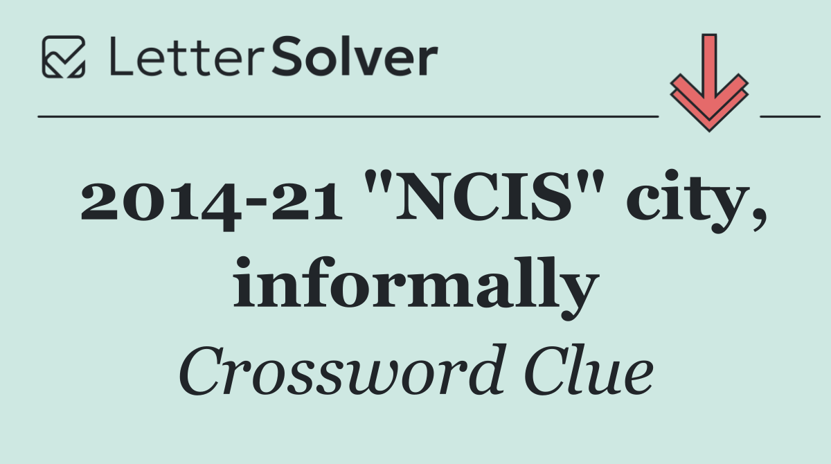2014 21 "NCIS" city, informally