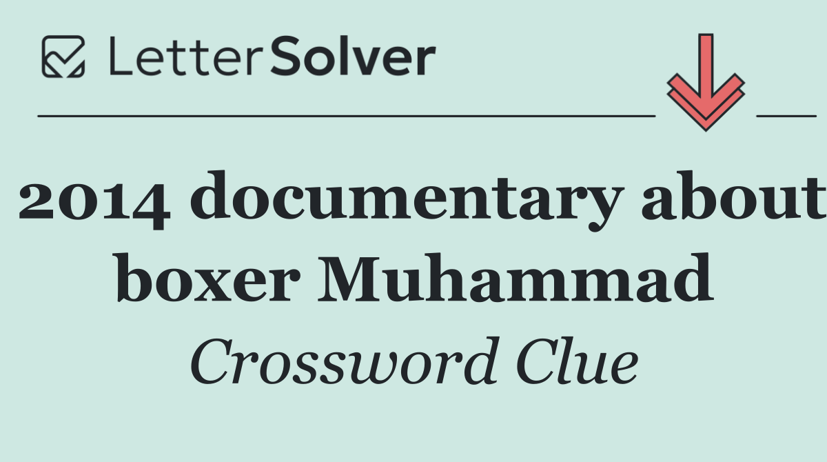 2014 documentary about boxer Muhammad