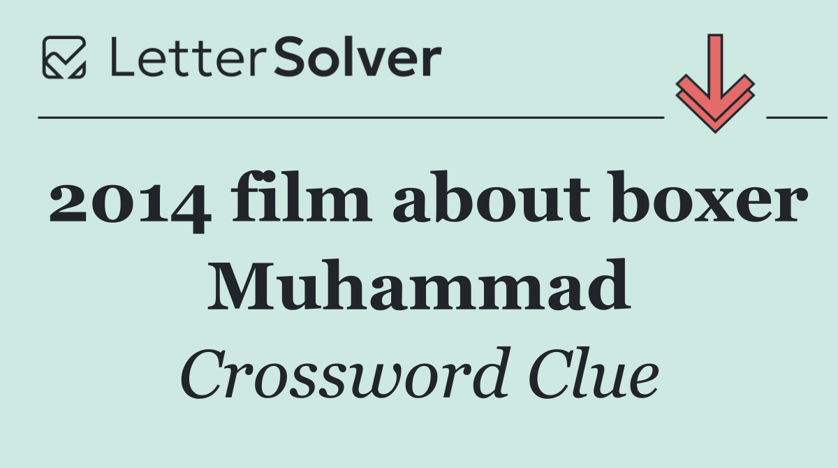 2014 film about boxer Muhammad