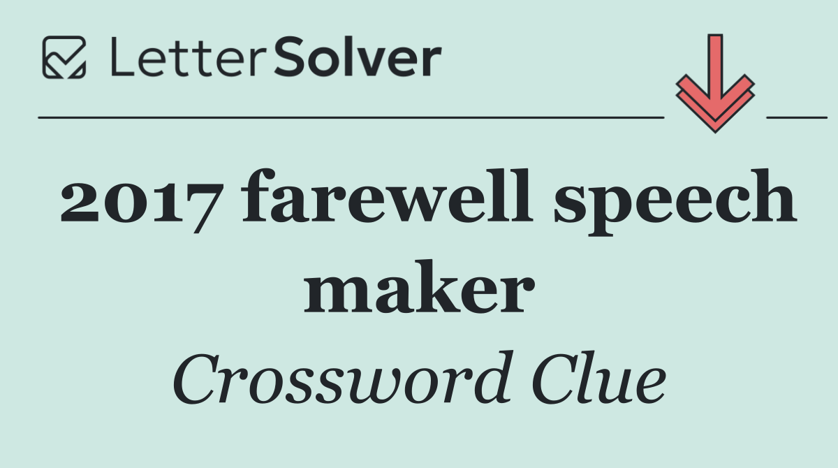 2017 farewell speech maker