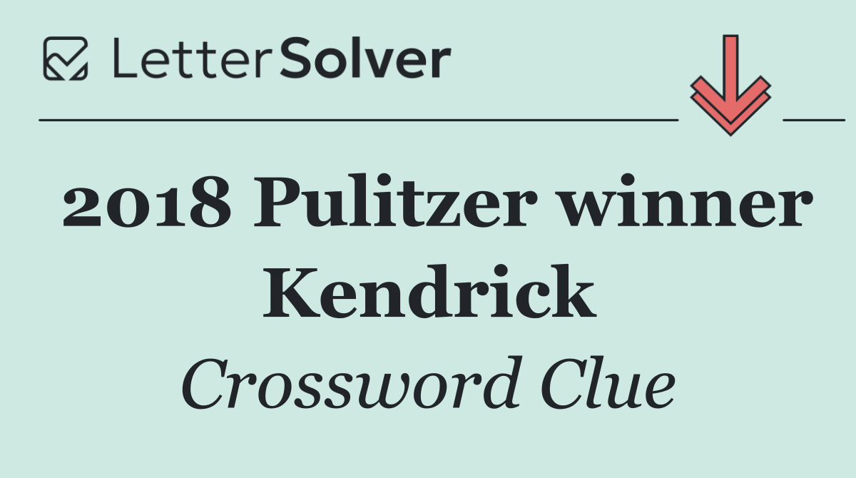2018 Pulitzer winner Kendrick