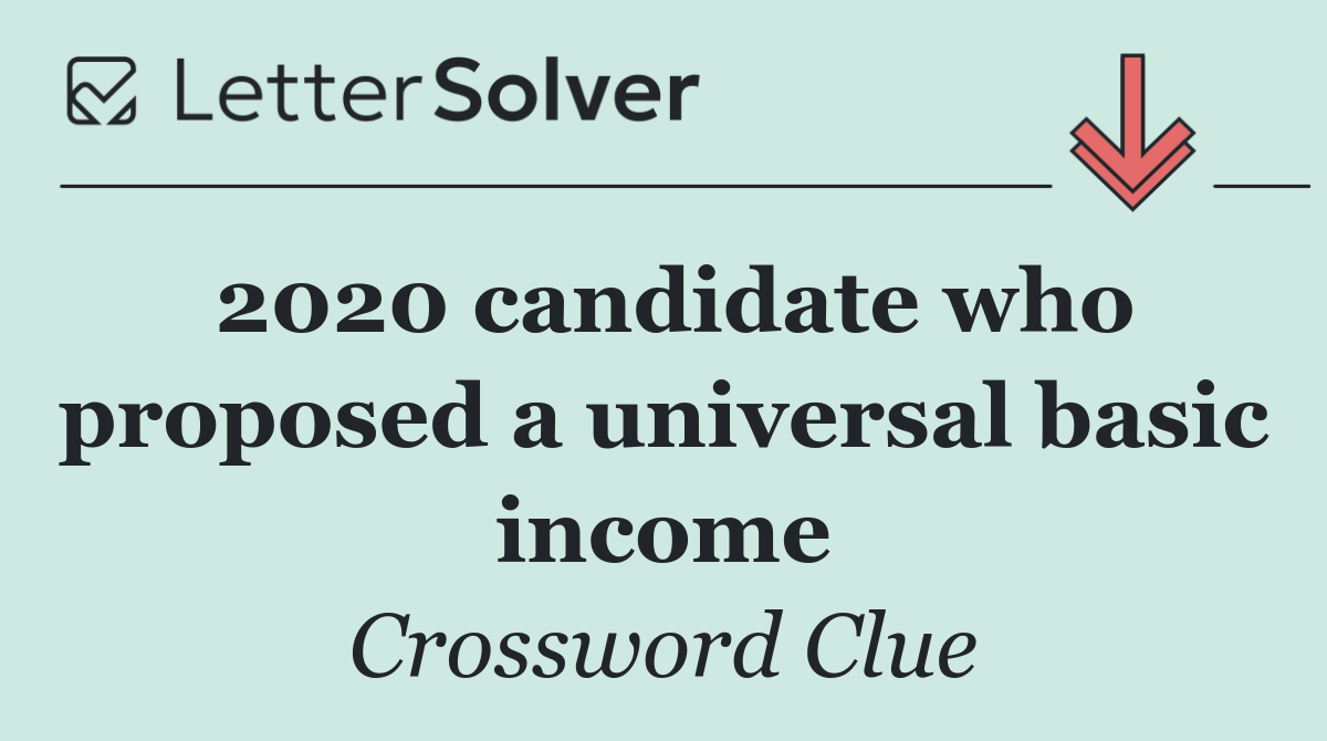 2020 candidate who proposed a universal basic income