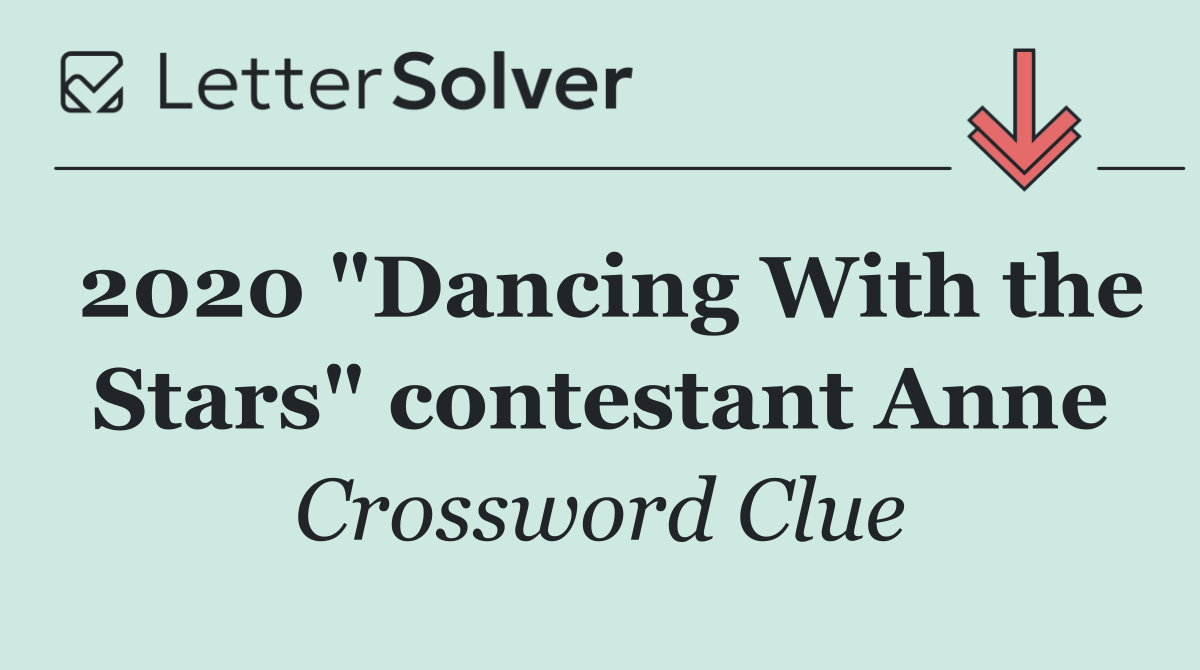 2020 "Dancing With the Stars" contestant Anne