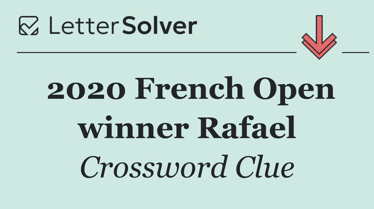 2020 French Open winner Rafael