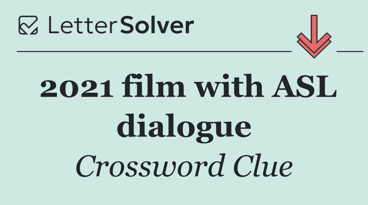 2021 film with ASL dialogue