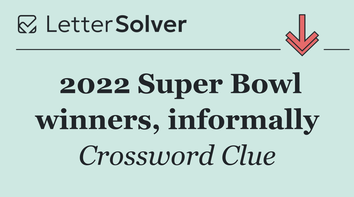 2022 Super Bowl winners, informally