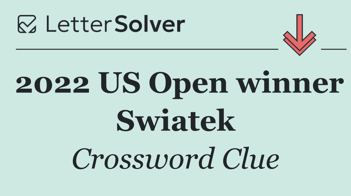 2022 US Open winner Swiatek