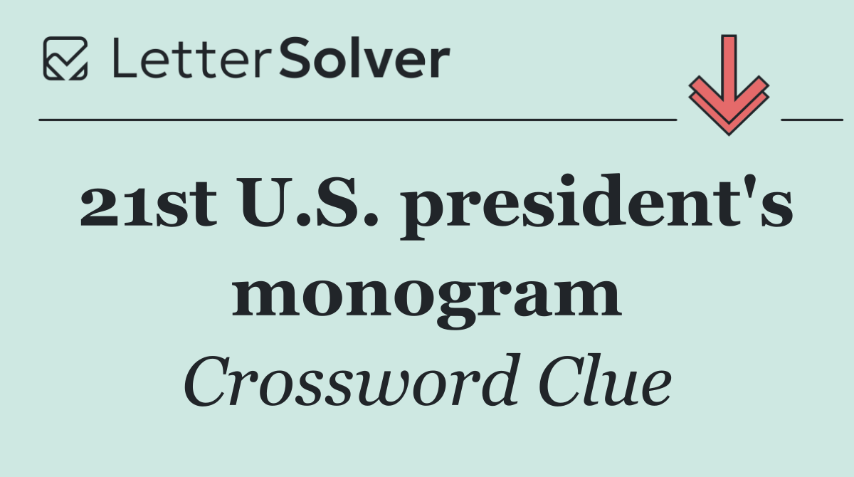 21st U.S. president's monogram