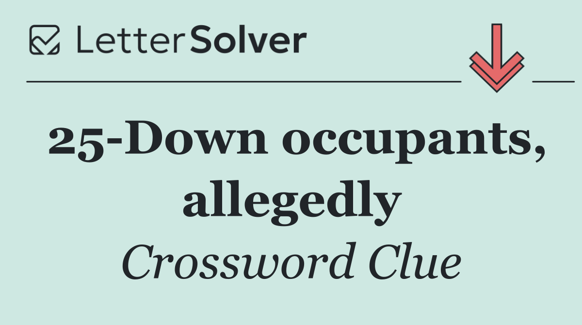 25 Down occupants, allegedly
