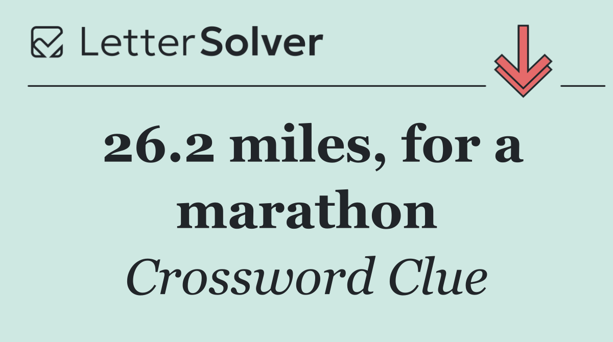 26.2 miles, for a marathon