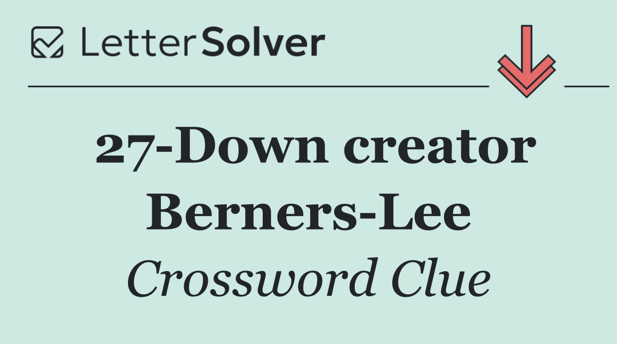 27 Down creator Berners Lee
