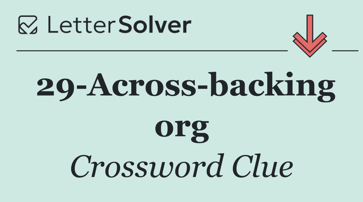 29 Across backing org