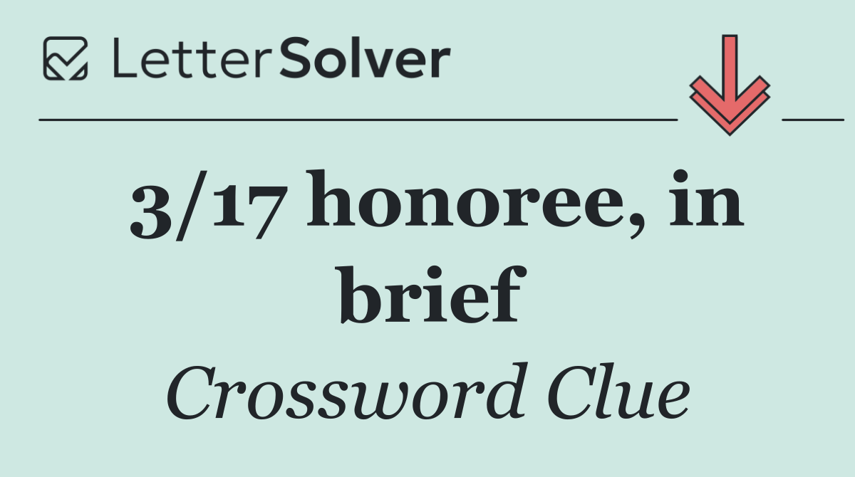 3/17 honoree, in brief