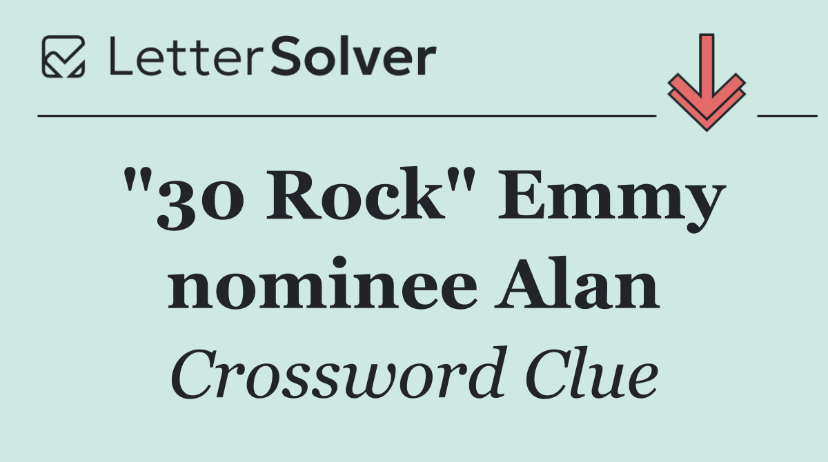 "30 Rock" Emmy nominee Alan