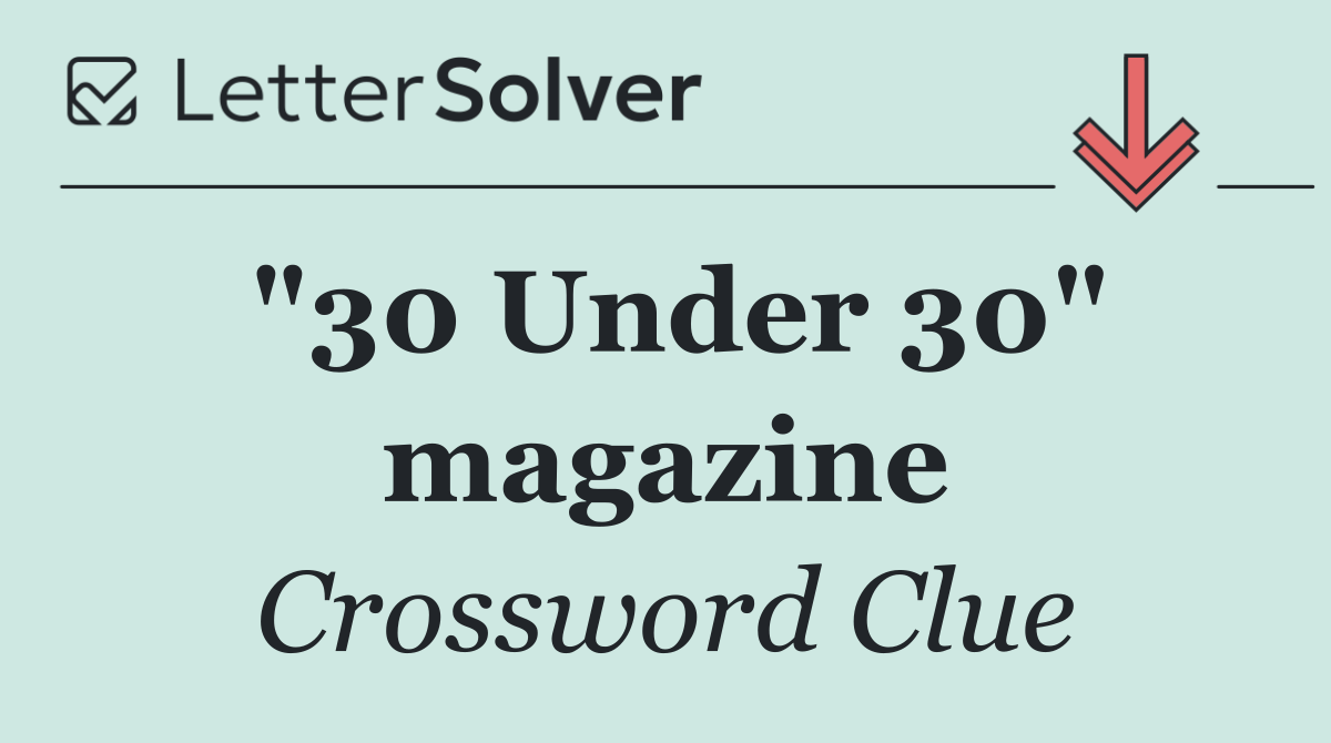 "30 Under 30" magazine
